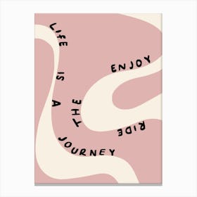 Enjoy the Ride Pink Canvas Print