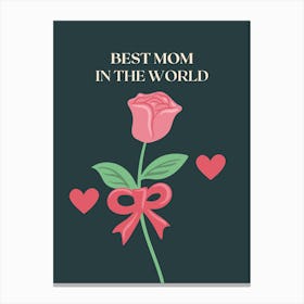 Best Mom In The World Canvas Print