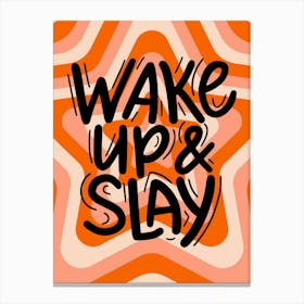 Wake Up & Slay Canvas Print