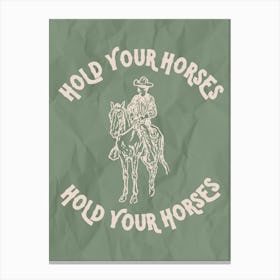 Hold Your Horses 2 Canvas Print