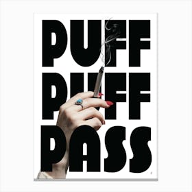 Puff Puff Pass - Smoking - Retro - Amsterdam - Typography - Psychedelic - Vintage - Art Print - Black & White Canvas Print