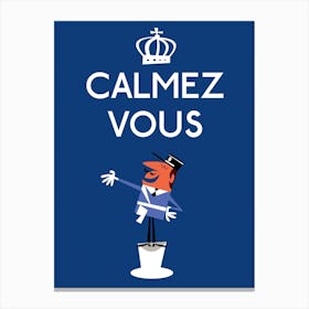 Calmez Vous Poster Blue Canvas Print