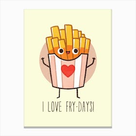 I Love Fry - Days Canvas Print