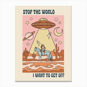 Stop The World Cowgirl Print Canvas Print