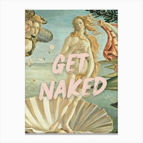 Get Naked Canvas Print