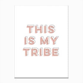 My Tribe Canvas Print