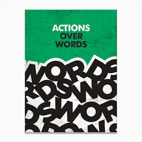 Actions Over Words Canvas Print