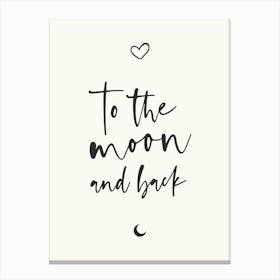 Love You To The Moon and Back - Cute Nursery Gallery Wall Art Print Canvas Print