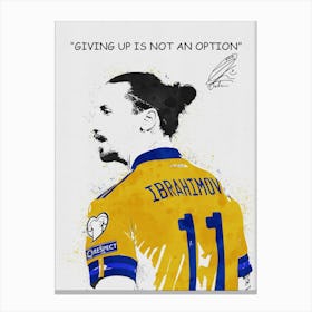 Zlatan Ibrahimovic Quotes Canvas Print