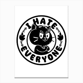 I Hate Everyone Cat Canvas Print