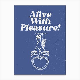 Alive With Pleasure Blue Canvas Print