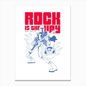 Rock Is The Way Canvas Print
