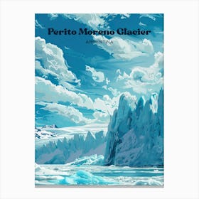 Perito Moreno Glacier Los Glaciares Digital Travel Art Canvas Print