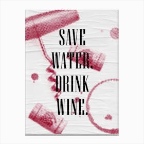 Adulting Save Water1 Canvas Print