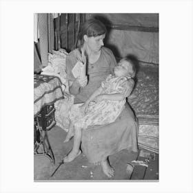 Wife And Daughter Of Agricultural Day Laborer Near Tullahassee, Oklahoma, She Is Fanning Flies Away From Sick Child Canvas Print