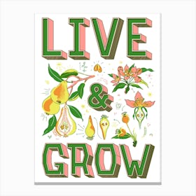 Live Grow Canvas Print