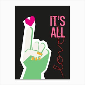 Its All Love Hand Grey 1 Canvas Print