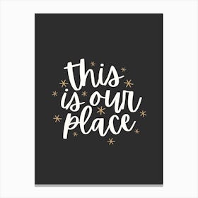 Black This Is Our Place Taylor Swift Canvas Print