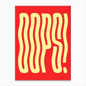 Oops wavy text (Bright Red Tone),groovy, funny, funky, cool, saying, word, vibes, cute, red, decor, typography, text, minimal, words Canvas Print