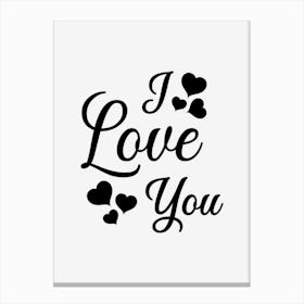 I Love You Canvas Print