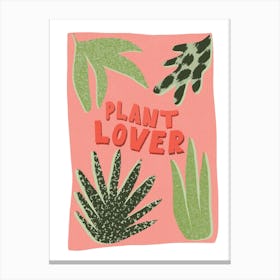 Plant Lover Canvas Print