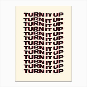 Turn It Up Music Lover Print 1 Canvas Print