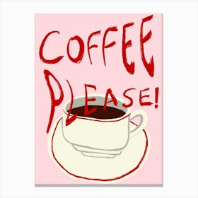 Coffee Please Canvas Print