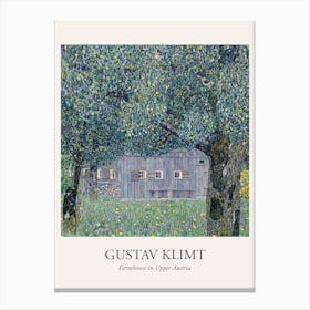 Farmhouse In Upper Austria, Gustav Klimt Poster Canvas Print