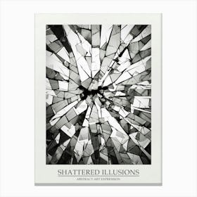 Shattered Illusions Abstract Black And White 1 Poster Canvas Print