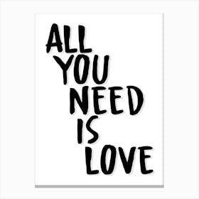 All You Need Is Love Canvas Print