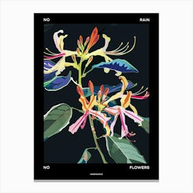 No Rain No Flowers Poster Honeysuckle 3 Canvas Print