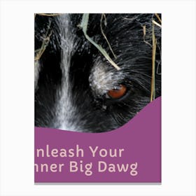 Unleash Your Inner Big Dawg (1) Canvas Print