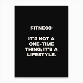 Fitness Is A Lifestyle Canvas Print