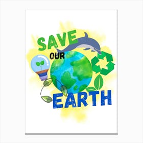 Save Our Earth Canvas Print