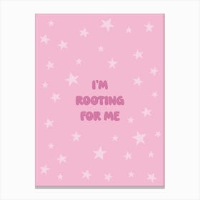 Rooting For Me Cute Motivational Pink Positive Affirmation Canvas Print