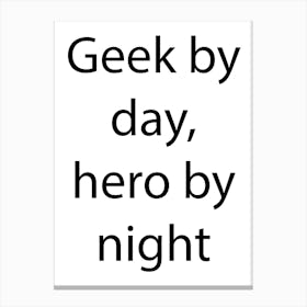 Nerdy And Geeky Quote 1 Canvas Print