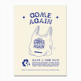 Come Again 2 Canvas Print