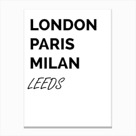Leeds, Paris, Milan, Print, Location, Funny, Art, Canvas Print