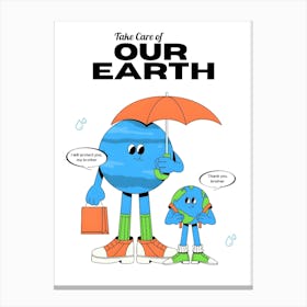 Take Care Of Our Earth Canvas Print