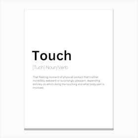 Touch Definition Meaning Canvas Print