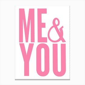 ME & YOU Pink Print Canvas Print