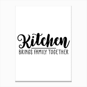 Kitchen Brings Family Together Canvas Print