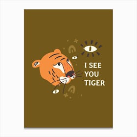 I See You Tiger Canvas Print