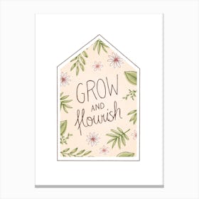 Grow And Flourish Canvas Print
