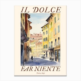 Il Dolce Far Niente Turin, Italy Watercolour Streets 2 Poster Canvas Print