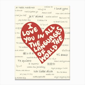 I Love You In All The Languages Of The World Love  Canvas Print