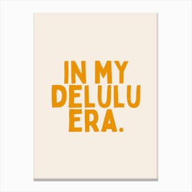 In My Delulu Era | Oatmeal And Mustard Canvas Print