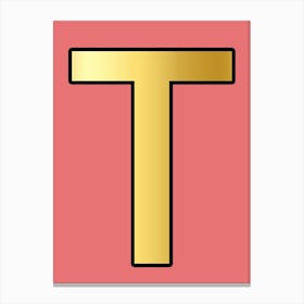 Letter T Gold Alphabet Pink Canvas Print