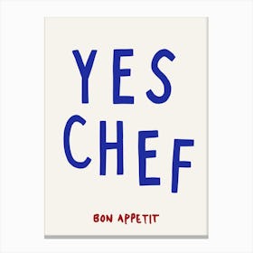 Yes Chef Blue Print Canvas Print