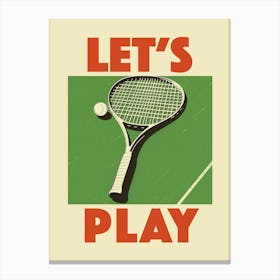 Let'S Play Tennis Canvas Print